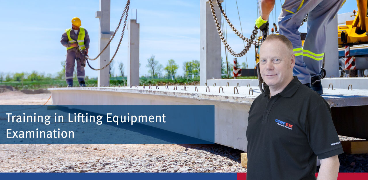 Training in Lifting Equipment Examination Certex UK